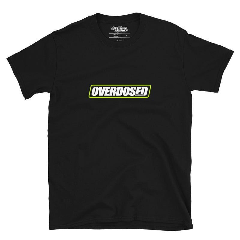 OverDosed Addiction T-Shirt